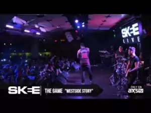 Video: The Game - Westside Story (Live on SKEE Live)